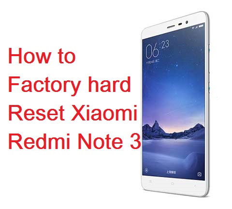 Factory Hard Reset Xiaomi Redmi Note 3