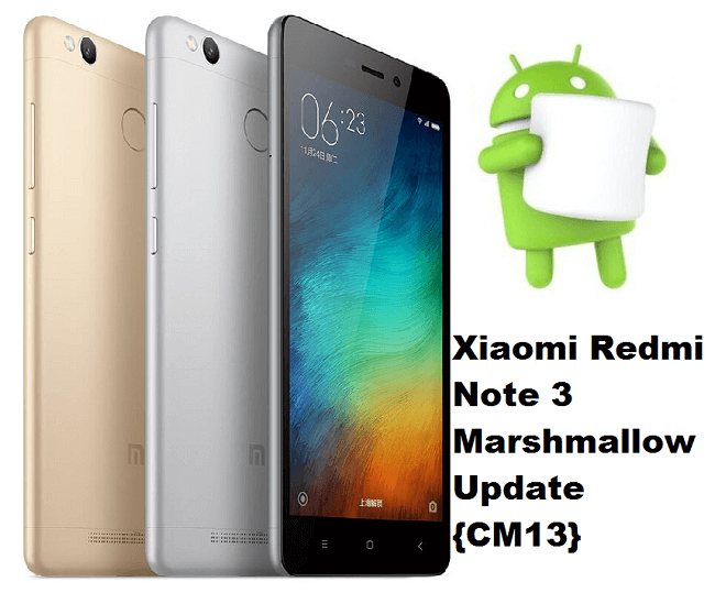 Xiaomi Redmi Note 3 Marshmallow update Cm13