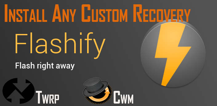 Download Flashify CWM TWRP recovery tool