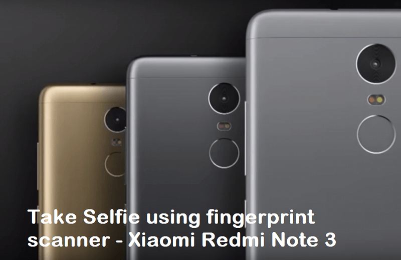 redmi note 3 selfie fingerprint scanner