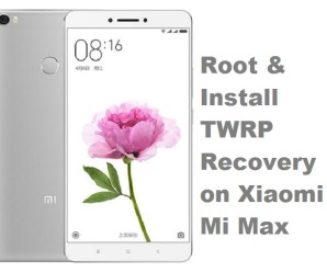 Xiaomi Mi Max root TWRP recovery
