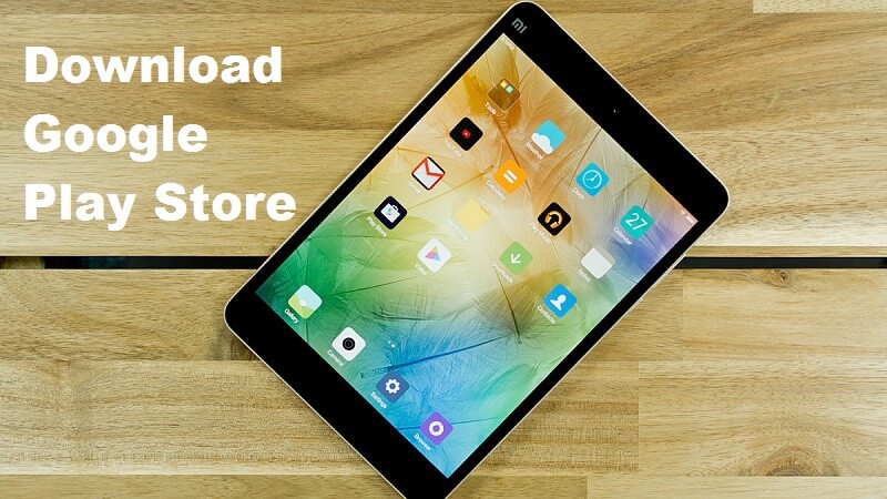 Xiaomi Mi Pad 2 Play Store