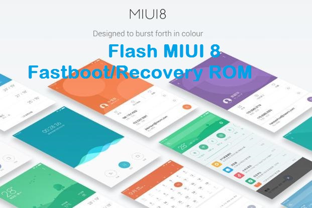 flash MIUI 8 fastboot recovery rom Xiaomi phones