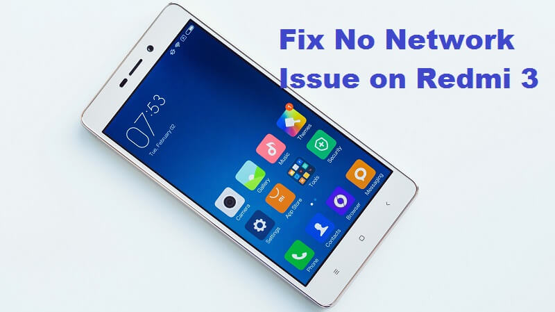 Xiaomi Redmi 3 no network issue