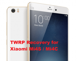 Xiaomi Mi4C Mi4S install twrp recovery