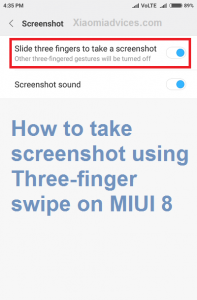 take screenshot using Three-fingers swipe MIUI 8