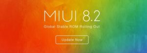 MIUI 8.2 Update – What’s New?