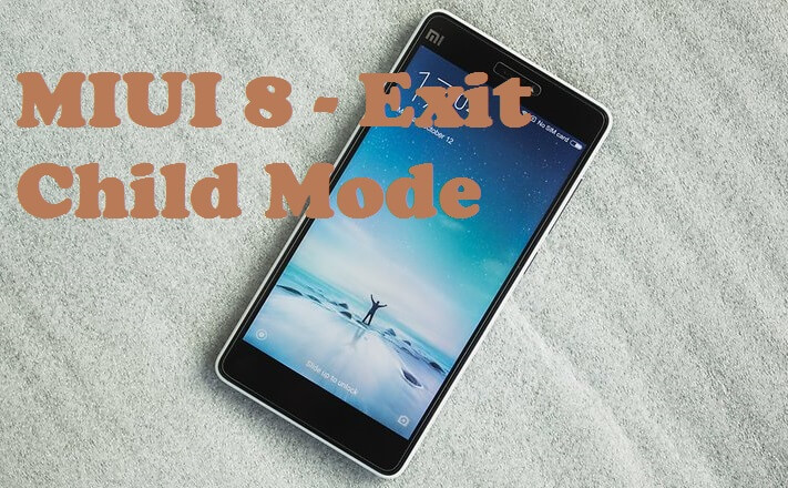 MIUI 8 Exit Child Mode1