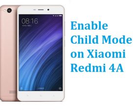 Enable Child Mode in Redmi 4A