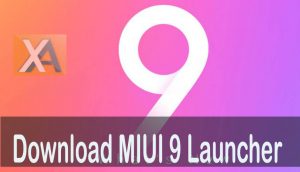 Download MIUI 9 Launcher [APK] for Android Phones