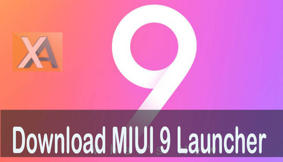 MIUI 9 Launcher Download