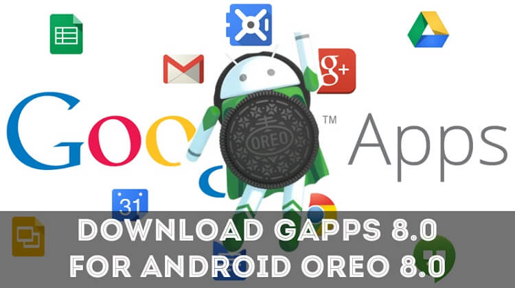 Gapps Android 8.0 oreo download