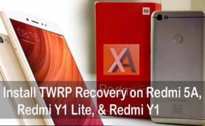 Download & install TWRP recovery for Redmi 5A, Redmi Note 5A Prime/Y1, and Note 5A/Y1 Lite