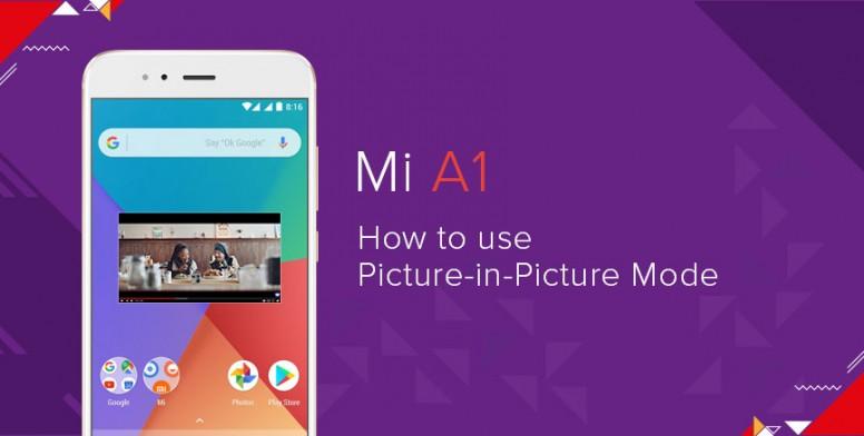 Xiaomi Mi A1 Picture in Picture mode
