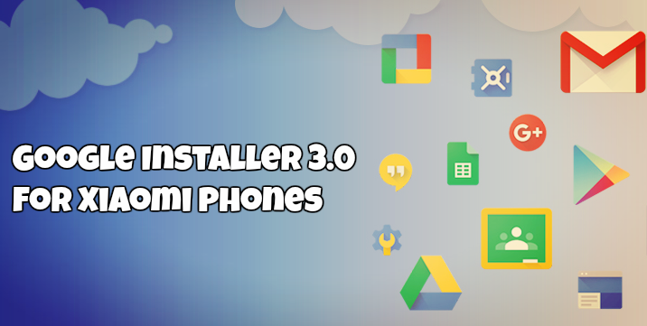 Google Installer 3.0 for Xiaomi Phones download