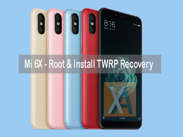 Xiaomi Mi 6X root install twrp recovery1