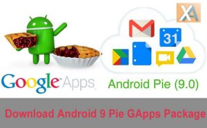 Download Android 9.0 Pie GApps Package (Google Apps)