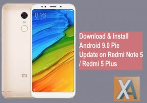 Android 9.0 Pie update for Xiaomi Redmi Note 5 Plus