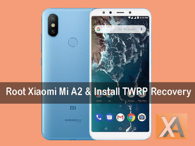 Root Xiaomi Mi A2 and install TWRP Recovery