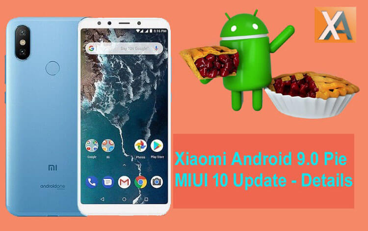  A total of six devices are supposed to get the  Android 9 Pie update for Xiaomi Mi 8, Mi Mix 2S, Mi Max 3 Release Date confirmed