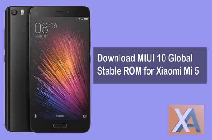 Mi 5 MIUI 10 Global Stable ROM Download