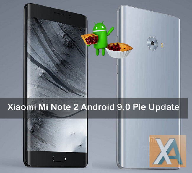 Mi Note 2 Android 9.0 Pie Update download