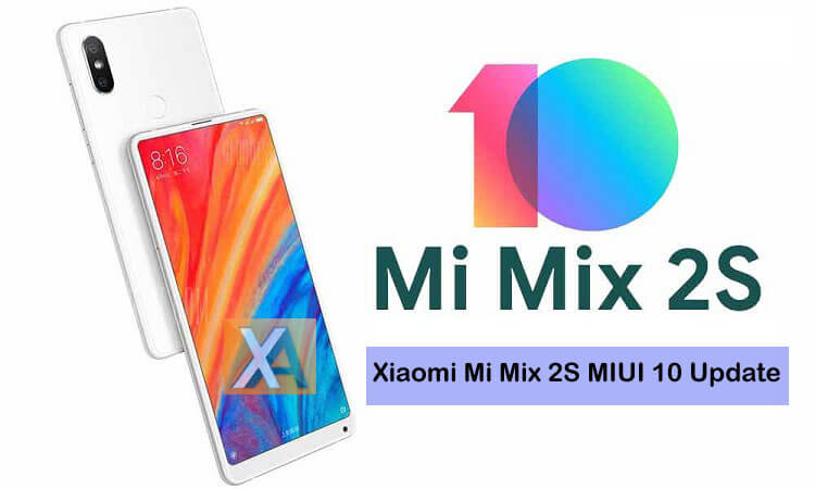 Xiaomi Mi Mix 2S MIUI 10 Update Download
