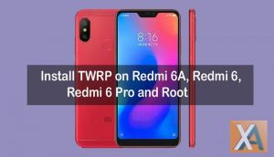 Install TWRP on Redmi 6, Redmi 6 Pro and root
