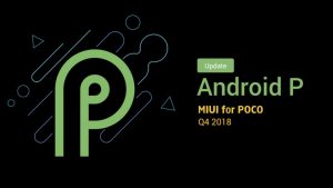Poco F1 Android 9.0 Pie MIUI 10 update