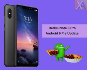 redmi note 6 pro Android 9 Pie update