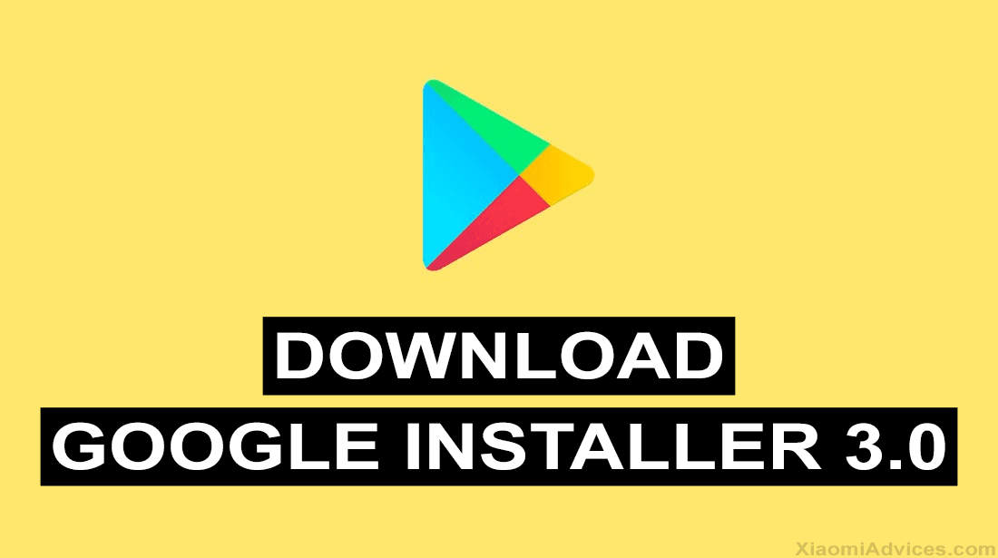 دانلود Google Installer 3.0 برای گوشی های شیائومی