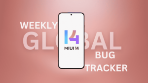 MIUI 14 Global Weekly Bug Tracker