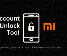 Download Mi Account Unlock Tool and Bypass Mi Account Verification