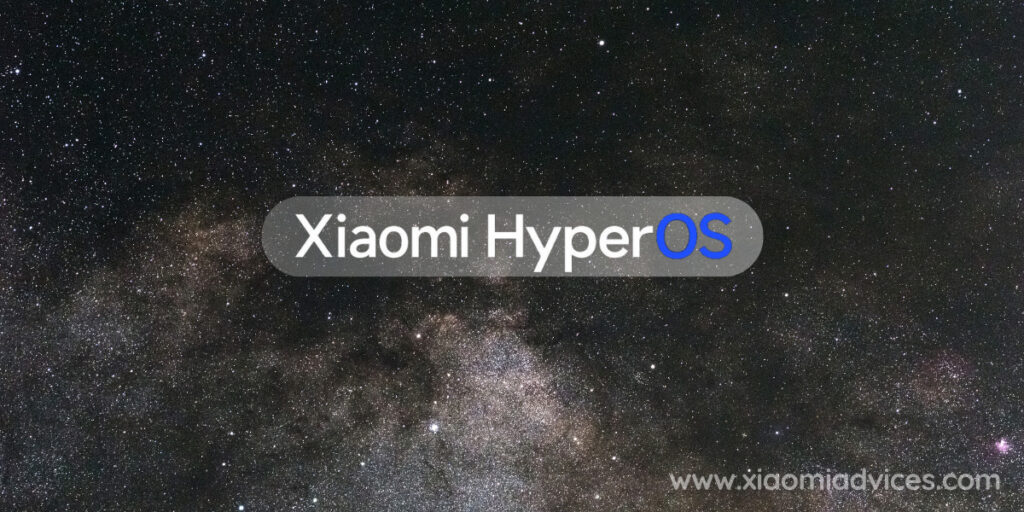 Global Release of Xiaomi HyperOS: Official List of Supported Devices