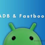 Download and Install ADB and Fastboot Tool on Windows, Mac & Linux