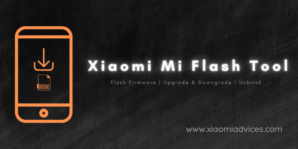 Download the latest Version of Xiaomi Mi Flash Pro Tool