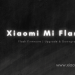 Download Xiaomi Mi Flash Tool and Flash MIUI & HyperOS ROM