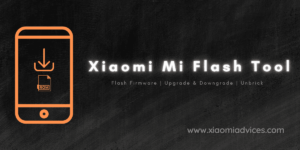 Download Xiaomi Mi Flash Tool and Flash MIUI & HyperOS ROM