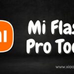 Download the latest Version of Xiaomi Mi Flash Pro Tool